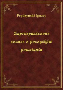 Zaprzepaszczone szanse z początków powstania