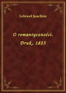 O romantyczności. Druk, 1825
