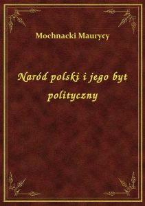 Naród polski i jego byt polityczny