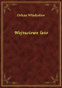 Wojtusiowe lato