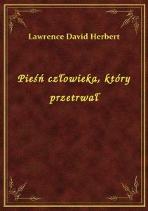 Pieśń człowieka, który przetrwał