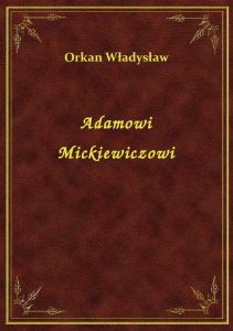Adamowi Mickiewiczowi
