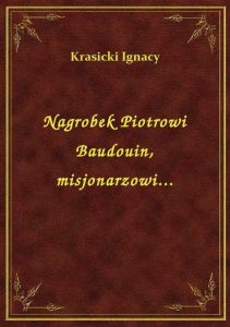 Nagrobek Piotrowi Baudouin, misjonarzowi...