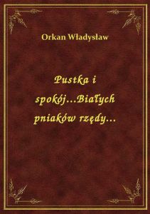 Pustka i spokój...Białych pniaków rzędy...