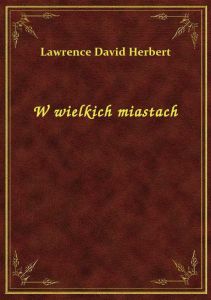 W wielkich miastach