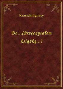 Do...(Przeczytałem książkę...)