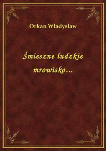 Śmieszne ludzkie mrowisko...