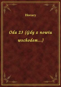 Oda 23 (Gdy z nowiu wschodem...)