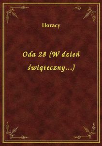 Oda 28 (W dzień świąteczny...)