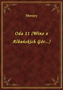 Oda 11 (Wino z Albańskich Gór...)