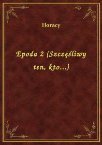 Epoda 2 (Szczęśliwy ten, kto...)