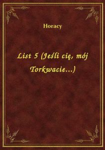 List 5 (Jeśli cię, mój Torkwacie...)