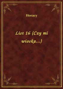 List 16 (Czy mi wioska...)