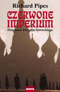 Czerwone imperium. Powstanie Związku Sowieckiego