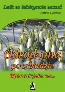 Odrodzona po zdradzie. Wystarczyła jedna noc…