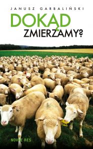 Dokąd zmierzamy?