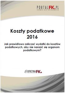 Koszty uzyskania przychodów 2016.Jak prawidłowo zaliczać wydatki do kosztów podatkowych, aby nie nar