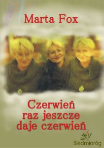 Czerwień raz jeszcze daje czerwień
