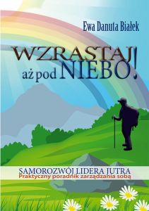 Wzrastaj aż pod Niebo. Samorozwój lidera jutra