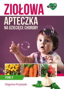 Ziołowa Apteczka na Dziecięce Choroby t. 2
