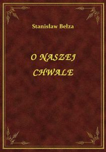 O Naszej Chwale