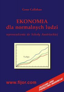 Ekonomia dla normalnych ludzi - wprowadzenie do szkoły austriackiej