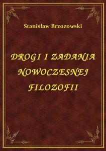 Drogi I Zadania Nowoczesnej Filozofii