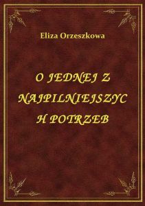 O Jednej Z Najpilniejszych Potrzeb