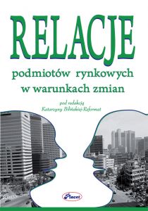 Relacje podmiotów rynkowych w warunkach zmian