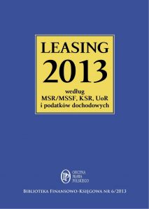 Leasing 2013 według MSR/MSSF, KSR, UoR i podatków dochodowych