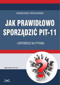 Jak prawidłowo sporządzić PIT-11 - odpowiedzi na pytania