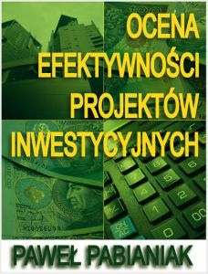 Ocena Efektywności Projektów Inwestycyjnych