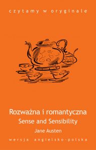 Sense and Sensibility. Rozważna i romantyczna