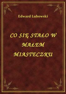 Co Się Stało W Małem Miasteczku