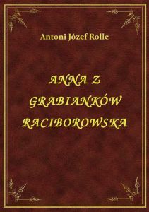Anna Z Grabianków Raciborowska