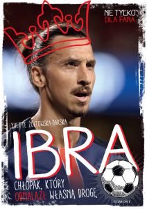 Ibra. Chłopak który odnalazł własną drogę
