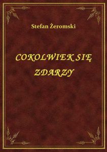 Cokolwiek Się Zdarzy