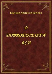 O Dobrodziejstwach
