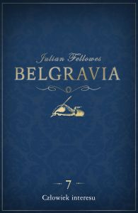 Belgravia Człowiek interesu. Odcinek 7
