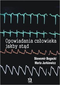 Opowiadania człowieka jakby stąd