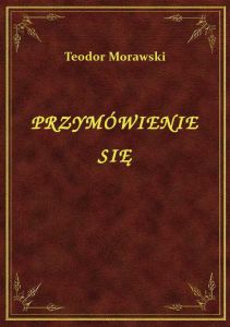 Przymówienie Się