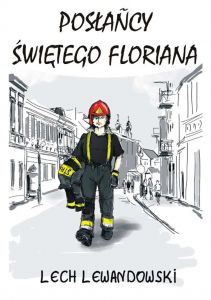 Posłańcy świętego Floriana