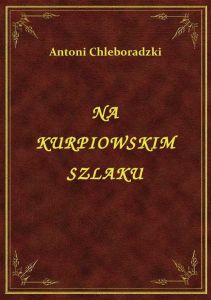 Na Kurpiowskim Szlaku