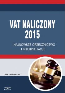 VAT naliczony - przegląd najnowszych orzeczeń i interpretacji