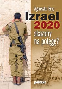 Izrael 2020: skazany na potęgę?