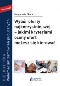 Wybór oferty najkorzystniejszej - jakimi kryteriami oceny ofert możesz się kierować