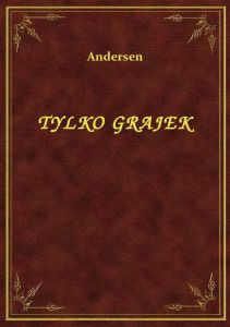 Tylko Grajek