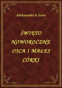 Święto Noworoczne Ojca I Małej Córki