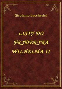 Listy Do Fryderyka Wilhelma II