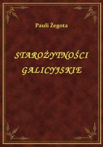 Starożytności Galicyjskie